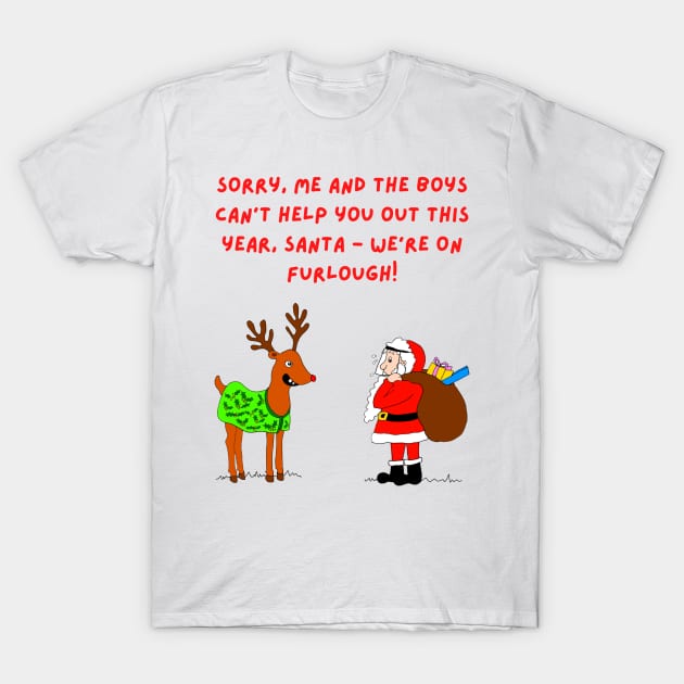 Santa and Reindeer Funny Furlough Christmas T-Shirt by Michelle Le Grand